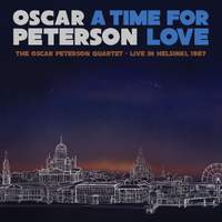 A Time For Love: the Oscar Peterson Quartet - Live in Helsinki, 1987