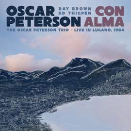 Con Alma: the Oscar Peterson Trio - Live in Lugano, 1964