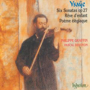 Ysaÿe: Sonatas Nos. 1-6 for Solo Violin etc.