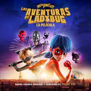Miraculous: Las Aventuras de Ladybug - La Película (Banda Sonora Original de la Película)