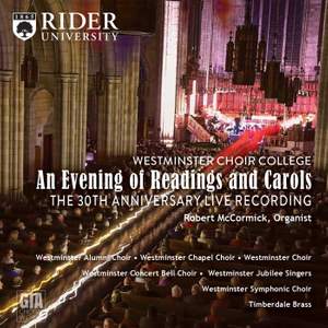 Westminster Choir College: An Evening of Readings and Carols (The 30th Anniversary Live Recording)