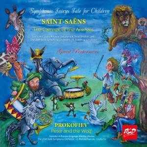 Music for Children: Saint-Saëns: The Carnival of the Animals / Prokofiev: Peter and the Wolf, Symphonic Fairy Tale for Children, Op. 67