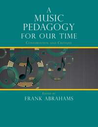 Frank Abrahams: A Music Pedagogy for Our Time
