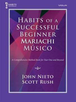 John Nieto_Scott Rush: Habits of a Successful Beginner Mariachi Músico