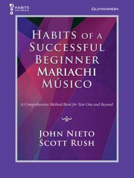 John Nieto_Scott Rush: Habits of a Successful Beginner Mariachi Músico