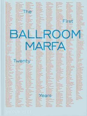Ballroom Marfa: The First Twenty Years