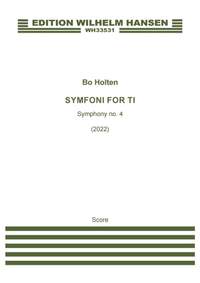 Bo Holten: Symfoni For Ti - Symphony No. 4