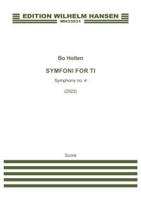 Bo Holten: Symfoni For Ti - Symphony No. 4