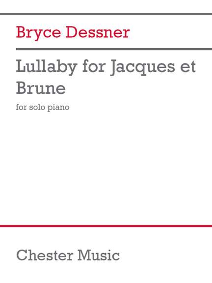 Bryce Dessner: Lullaby for Jacques et Brune