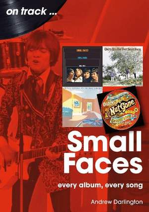 Small Faces On Track: Every Album, Every Song
