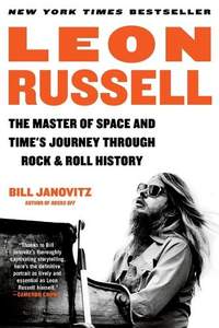 Leon Russell: The Master of Space and Time's Journey Through Rock & Roll History