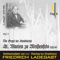 Die Ladegast-Orgeln, Vol. 1: Die Orgel der Stadtkirche St. Marien zu Weißenfels