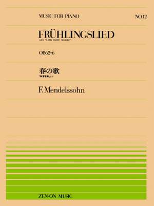 Mendelssohn Bartholdy, F: Frühlingslied op. 62/6 12