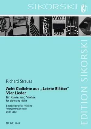 Strauss, R: Acht Gedichte aus "Letzte Blätter"; Vier Lieder