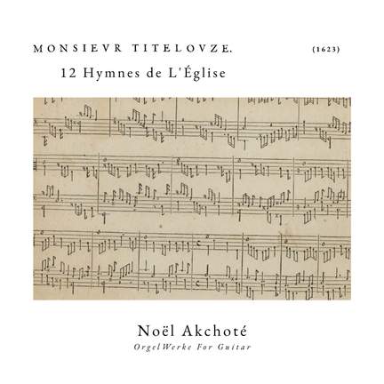 Titelouze: 12 Hymnes de L'Église