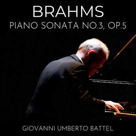 Brahms: Piano Sonata No. 3, Op. 5