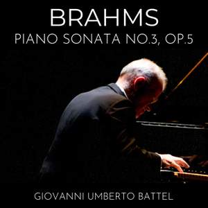 Brahms: Piano Sonata No. 3, Op. 5