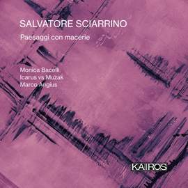 Salvatore Sciarrino: Peasaggi Con Macerie