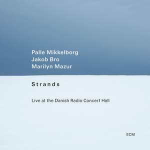 Strands: Live At the Danish Radio Concert Hall