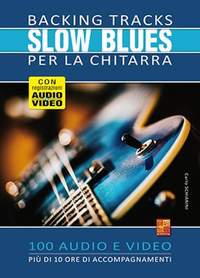 Carlo Schiarini: Backing Tracks Slow blues per la chitarra
