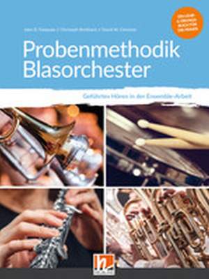 John D. Pasquale: Probenmethodik Blasorchester