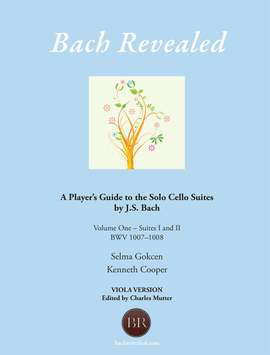 Bach Revealed: A Player’s Guide to the Solo Cello Suites by J.S. Bach (Version for Viola)