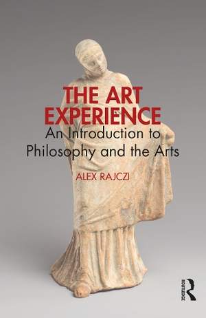 The Art Experience: An Introduction to Philosophy and the Arts