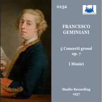 Francesco Geminiani 5 Concerti Grossi op 7 I Musici