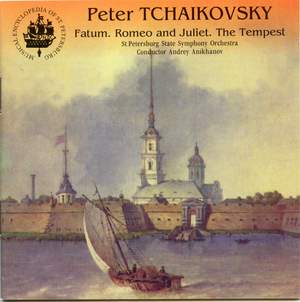 Tchaikovsky: Fate, Romeo and Juliet & The Tempest