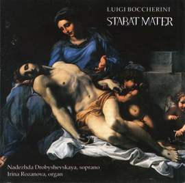 Boccherini: Stabat Mater, Op. 61, G. 532 (1781 Version) [Arr. N. Drobyshevskaya & I. Rozanova for Voice & Organ]