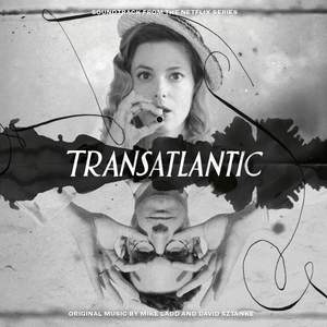 Transatlantic (soundtrack From the Netflix Series)