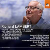 Richard Lambert: Choral Music, Sacred and Secular