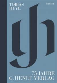 Heyl, T: 75 Jahre G. Henle Verlag
