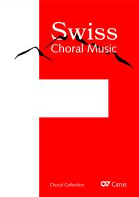 Swiss Choral Music: Choral collection for mixed voices