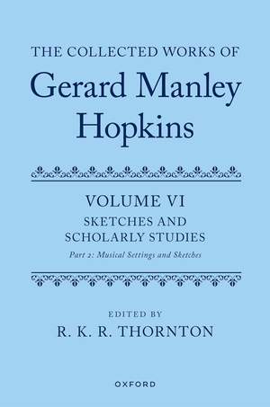 Thornton, R. K. R.: The Collected Works of Gerard Manley Hopkins