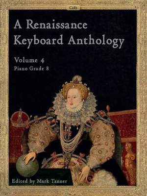 A Renaissance Keyboard Anthology Volume 4