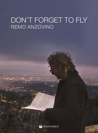 Remo Anzovino: Don't Forget To Fly