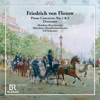 Friedrich von Flotow: Piano Concertos Nos. 1 & 2; Overtures