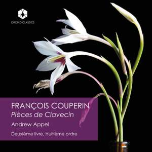 Couperin: Deuxième livre de pièces de clavecin, Ordre 8