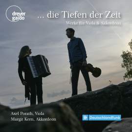 ... die Tiefen der Zeit - Werke für Viola & Akkordeon