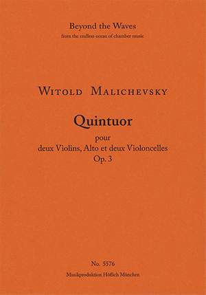 Maliszewski, Witold: Quintet for 2 violins, viola and 2 violoncelli Op. 3