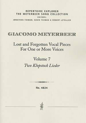 Meyerbeer, Giacomo: Lost and Forgotten Vocal Pieces for One or More Voices / Volume 7: Two Klopstock Lieder (first print)