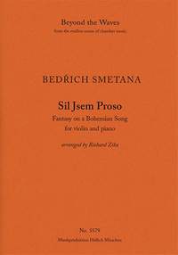 Smetana, Bedřich: Fantasy on a Bohemian Song 'Sil Jsem Proso' for violin and piano (Piano performance score & part)