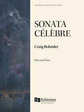 Craig Bohmler: Sonata Celebre