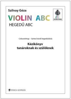Géza Szilvay: Colourstrings Hedegü ABC