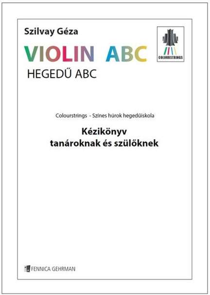 Géza Szilvay: Colourstrings Hedegü ABC