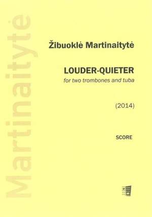 Žibuoklė Martinaitytė: Louder-Quieter
