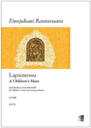 Einojuhani Rautavaara: A Children's Mass