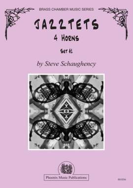 Steve Schaughency: Jazztets 4 Horns Set #1