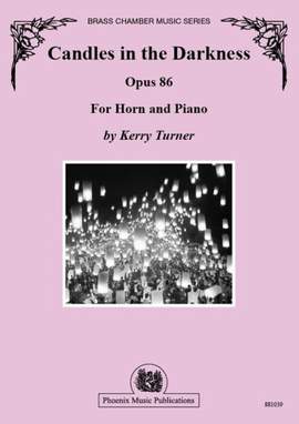 Kerry Turner: Candles in the Darkness for Horn and Piano